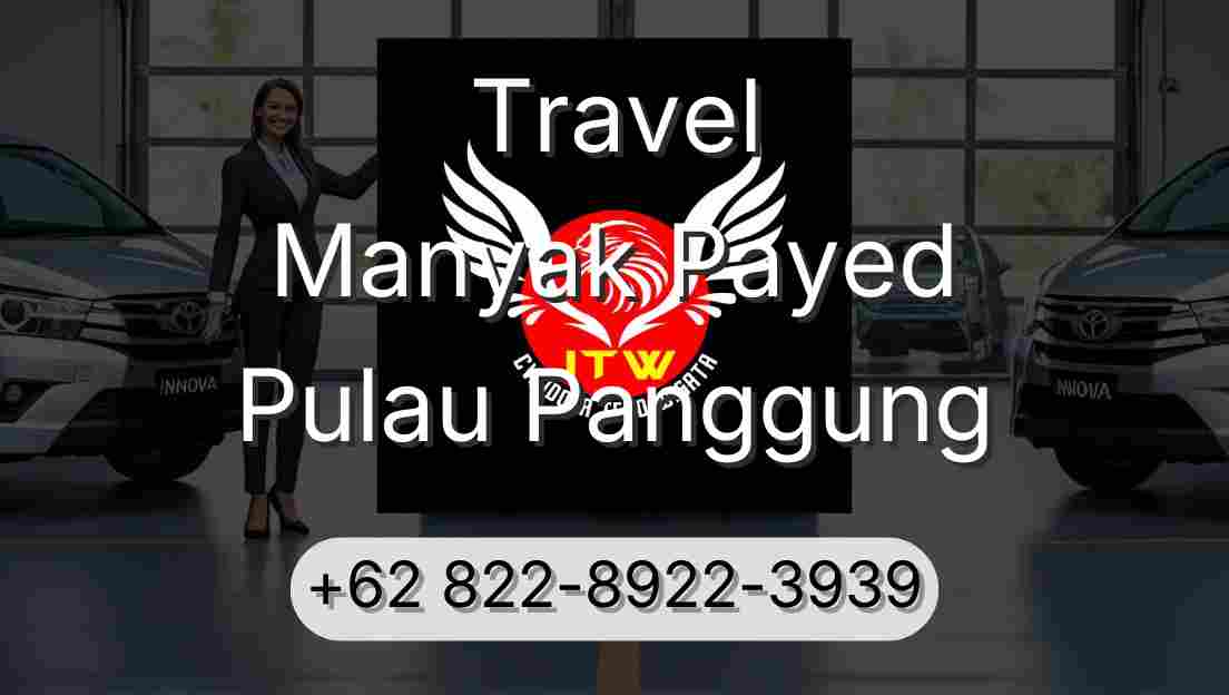 Travel Manyak Payed Pulau Panggung