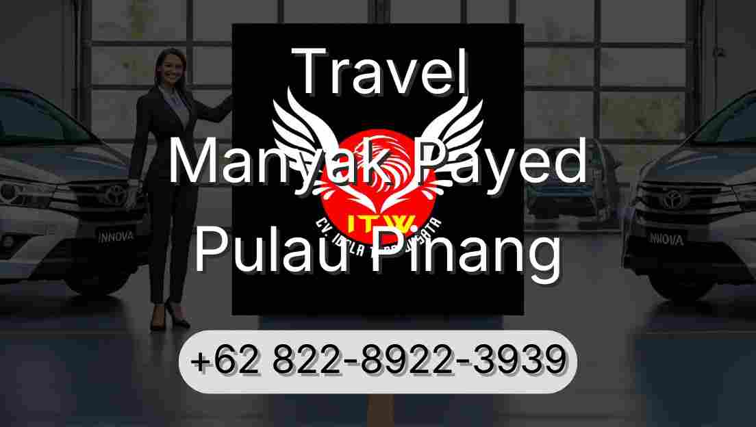 Travel Manyak Payed Pulau Pinang
