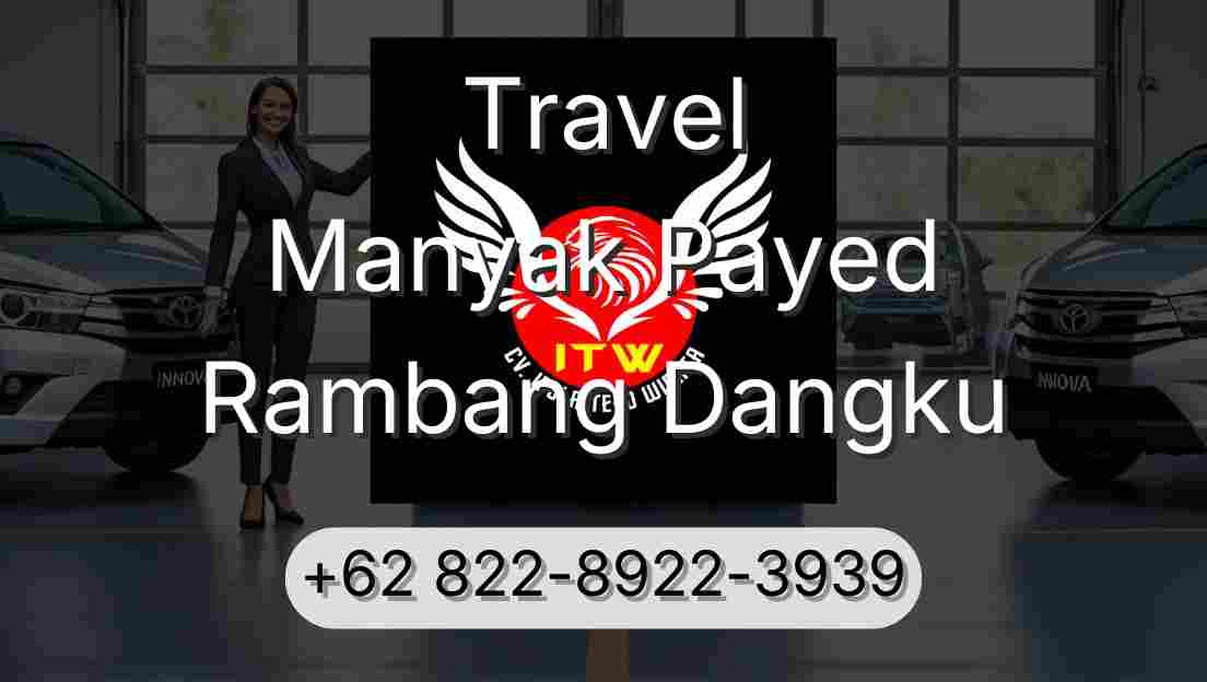 Travel Manyak Payed Rambang Dangku