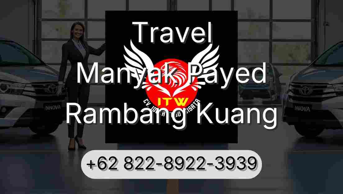 Travel Manyak Payed Rambang Kuang