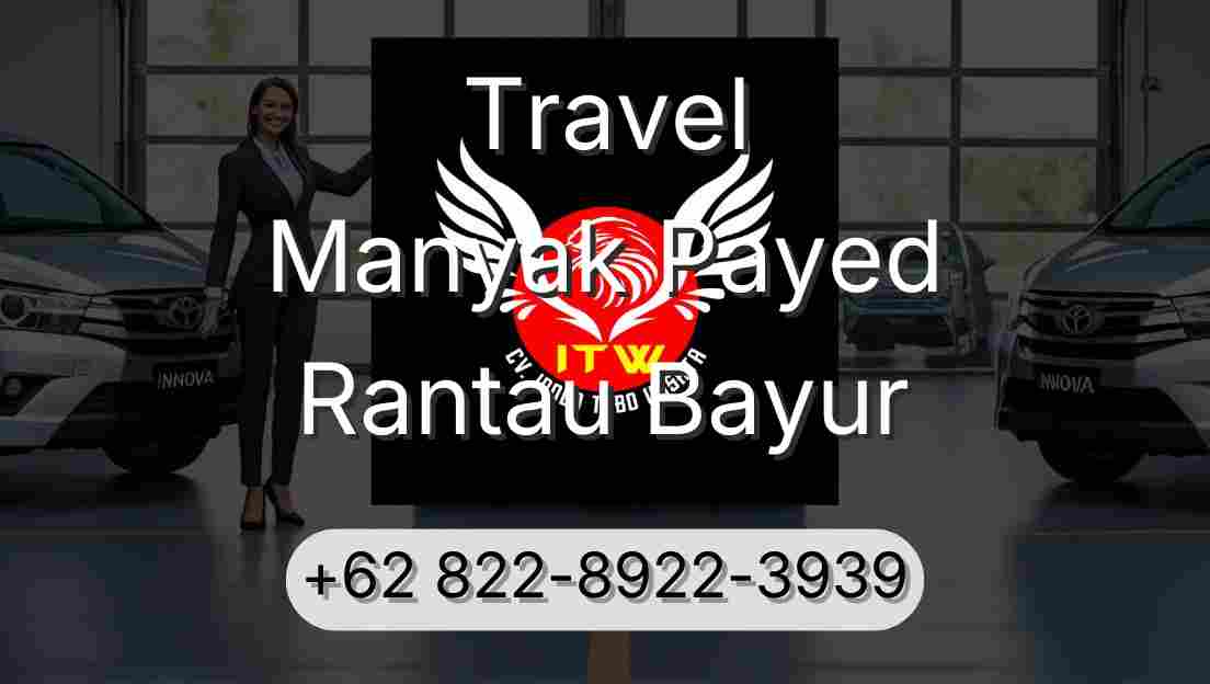 Travel Manyak Payed Rantau Bayur