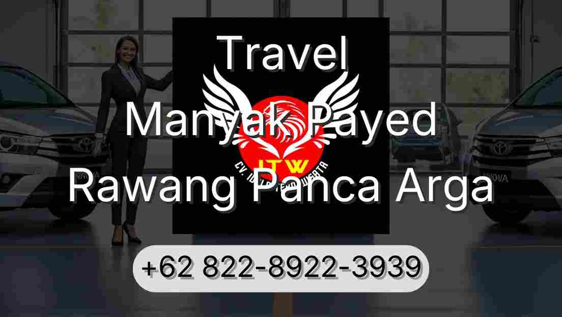 Travel Manyak Payed Rawang Panca Arga