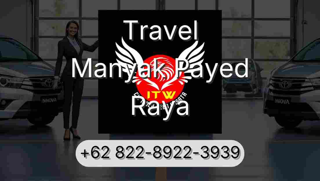 Travel Manyak Payed Raya