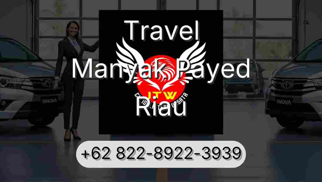 Travel Manyak Payed Riau