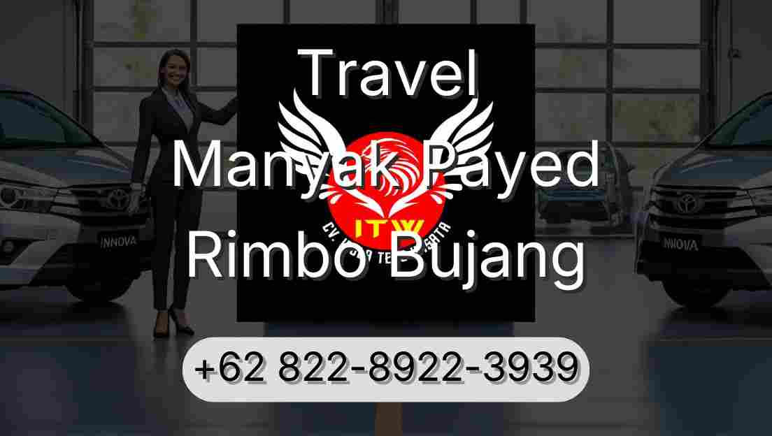 Travel Manyak Payed Rimbo Bujang
