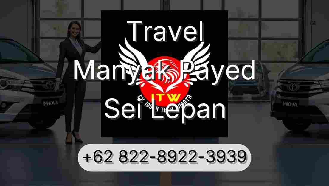Travel Manyak Payed Sei Lepan