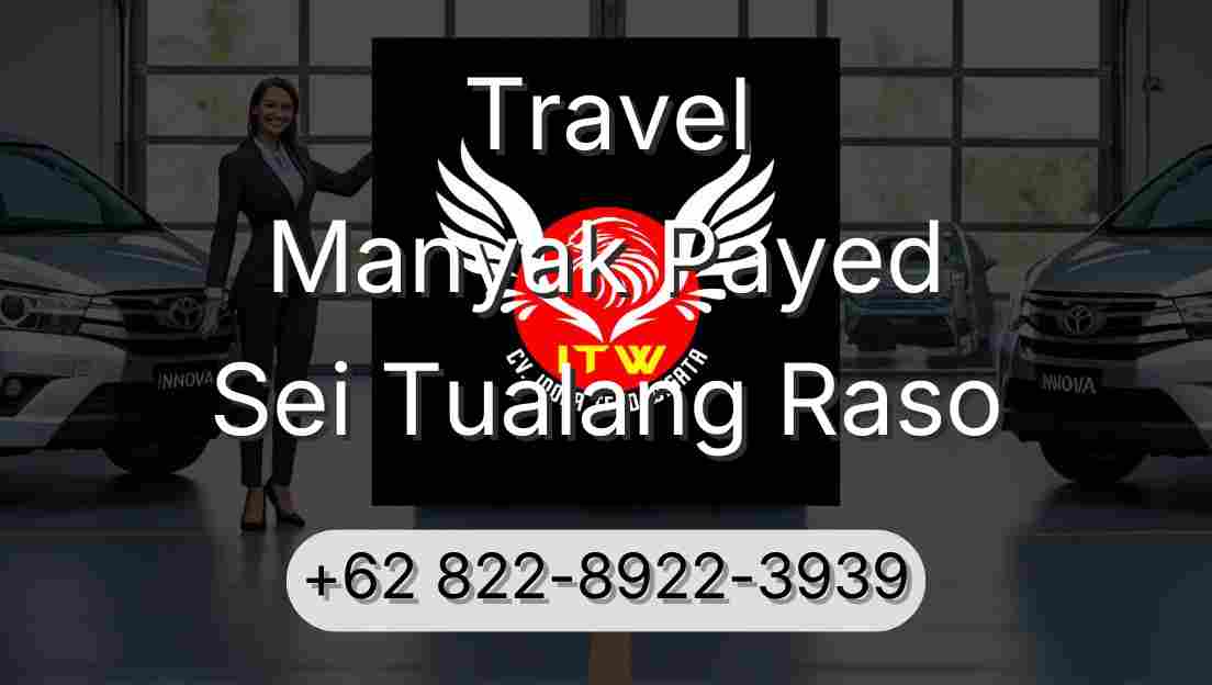 Travel Manyak Payed Sei Tualang Raso