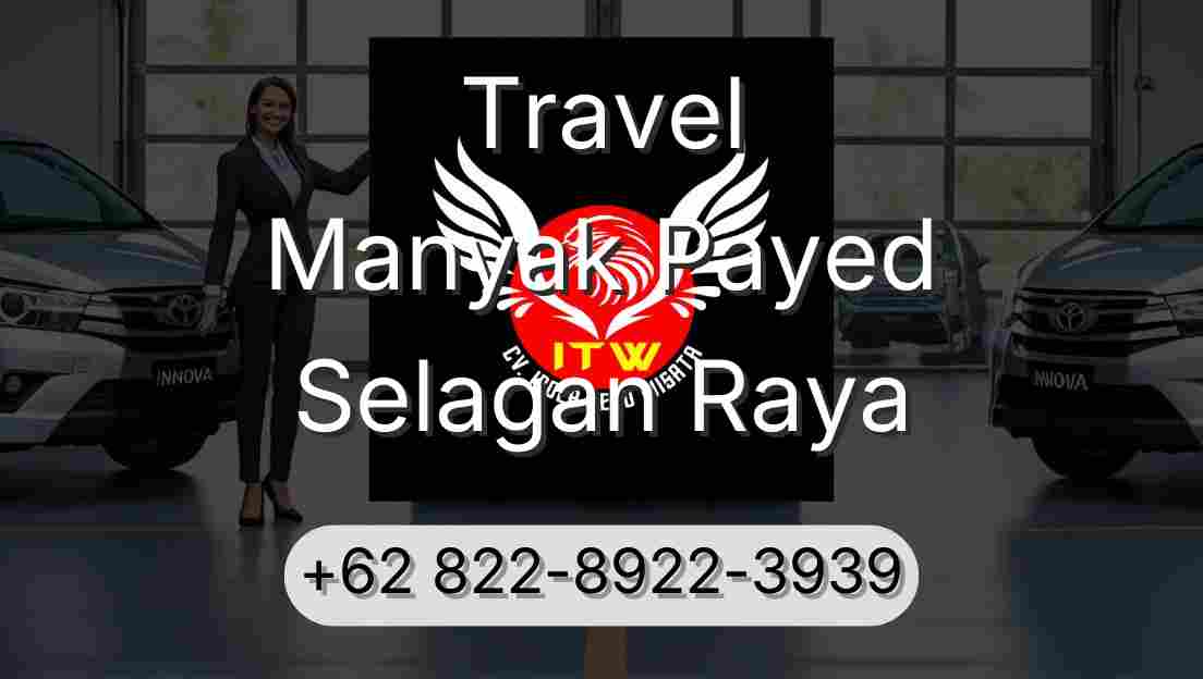 Travel Manyak Payed Selagan Raya