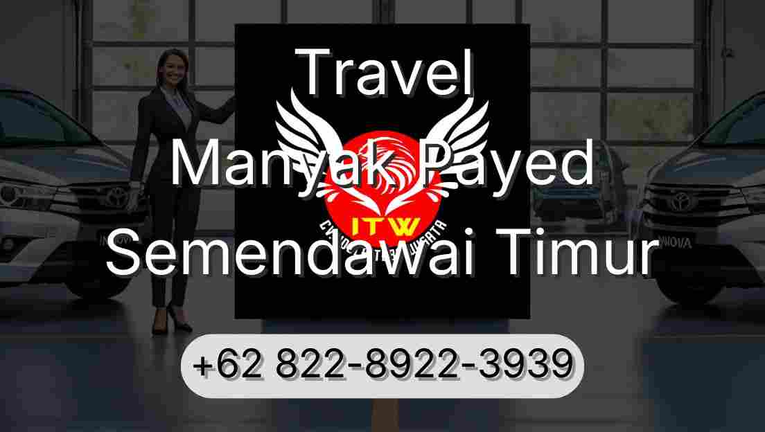 Travel Manyak Payed Semendawai Timur