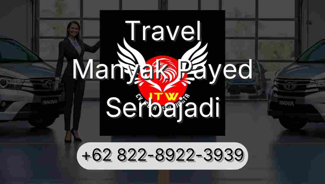 Travel Manyak Payed Serbajadi