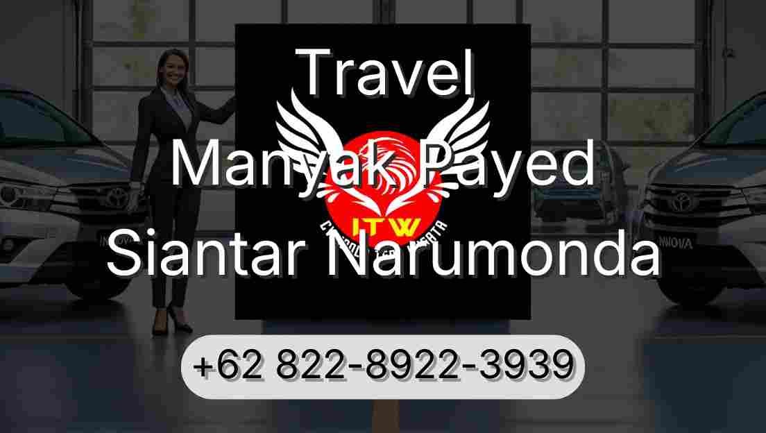Travel Manyak Payed Siantar Narumonda