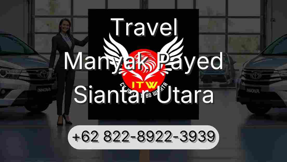 Travel Manyak Payed Siantar Utara