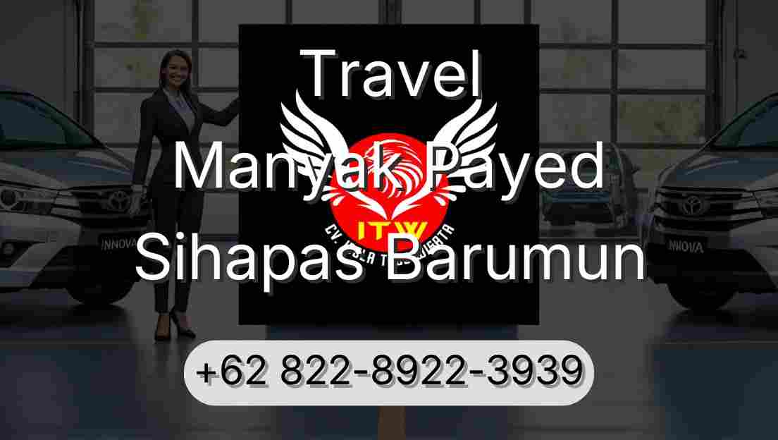 Travel Manyak Payed Sihapas Barumun