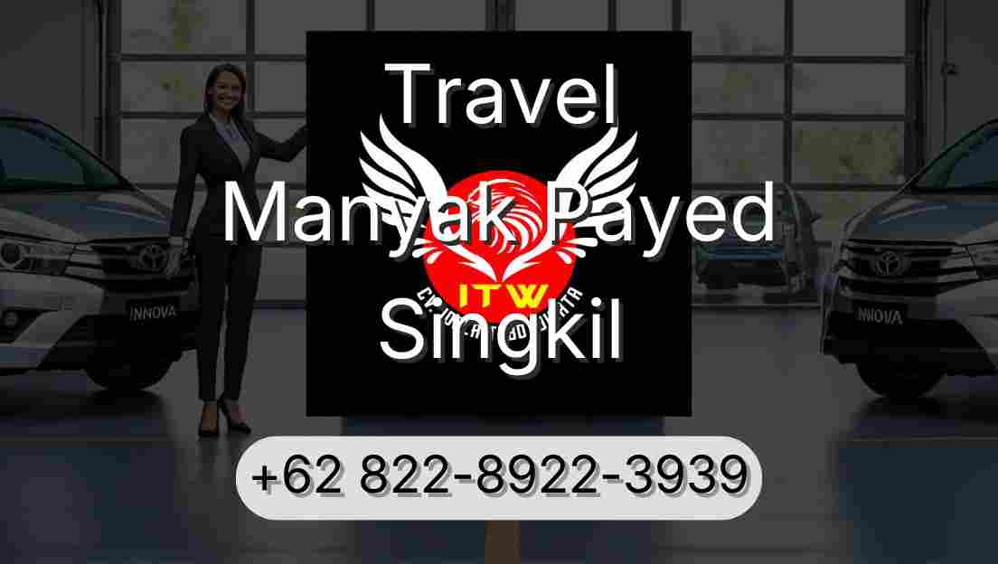 Travel Manyak Payed Singkil