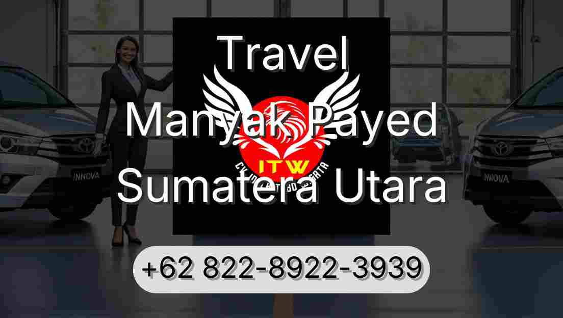 Travel Manyak Payed Sumatera Utara