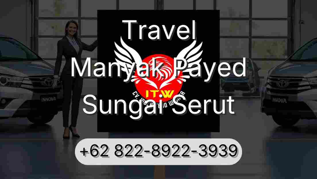 Travel Manyak Payed Sungai Serut