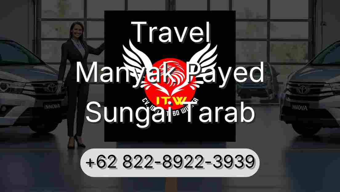 Travel Manyak Payed Sungai Tarab