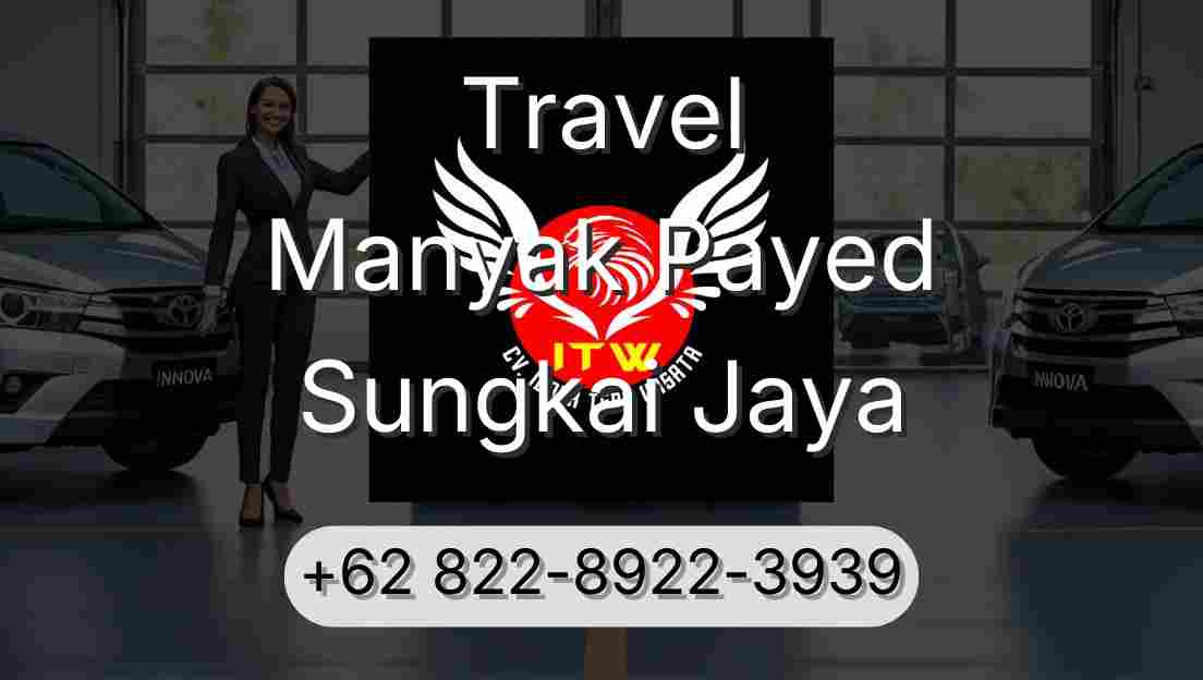Travel Manyak Payed Sungkai Jaya