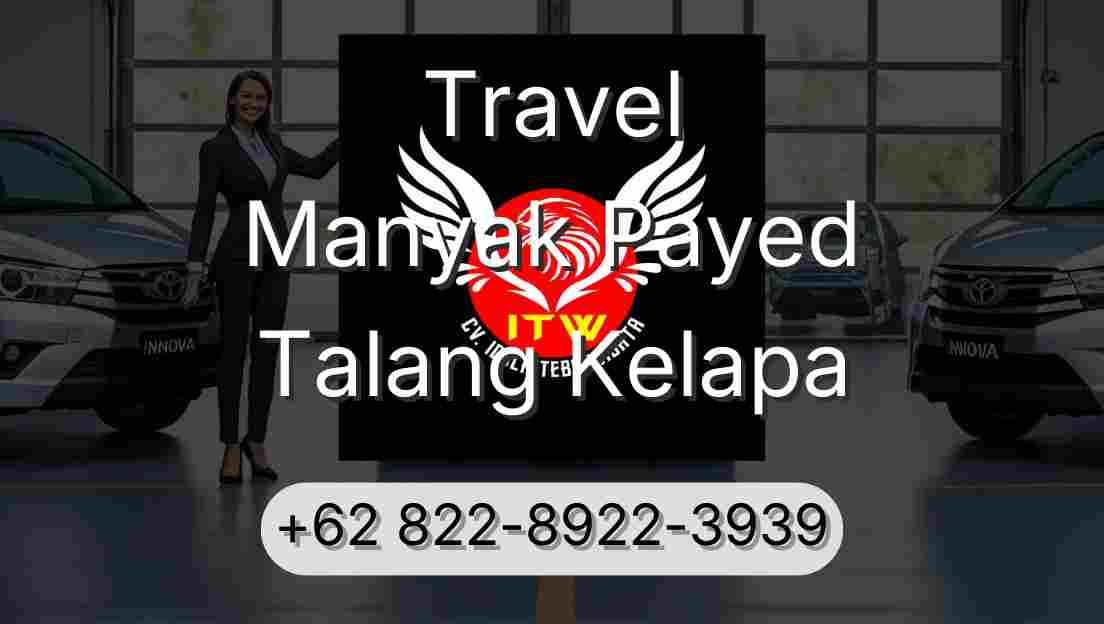 Travel Manyak Payed Talang Kelapa