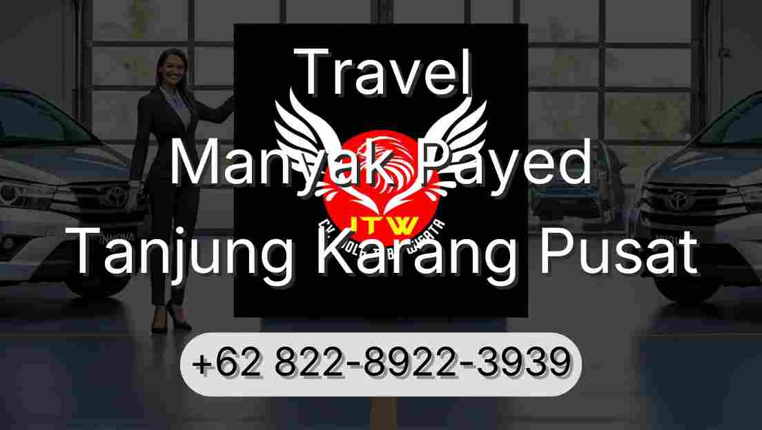 Travel Manyak Payed Tanjung Karang Pusat