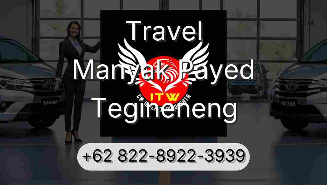 Travel Manyak Payed Tegineneng
