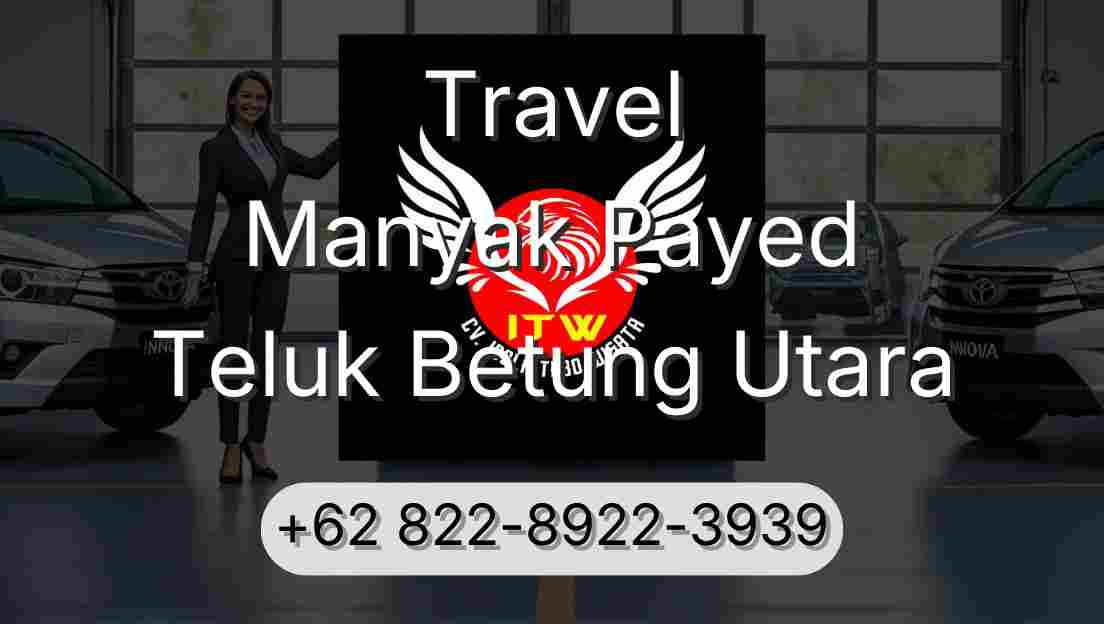 Travel Manyak Payed Teluk Betung Utara
