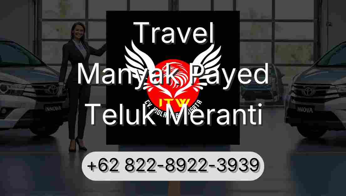 Travel Manyak Payed Teluk Meranti