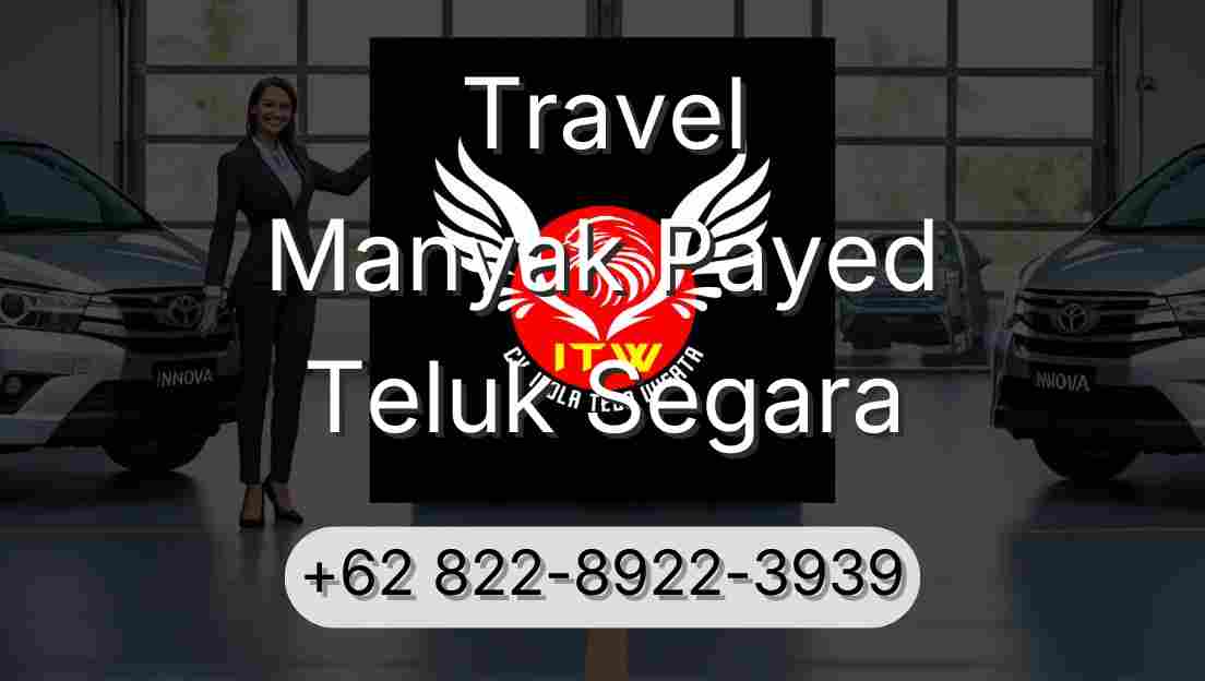 Travel Manyak Payed Teluk Segara