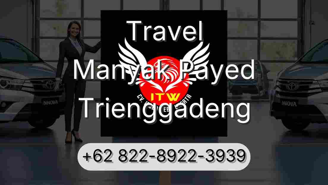 Travel Manyak Payed Trienggadeng