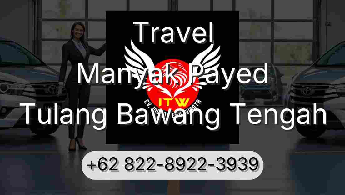 Travel Manyak Payed Tulang Bawang Tengah