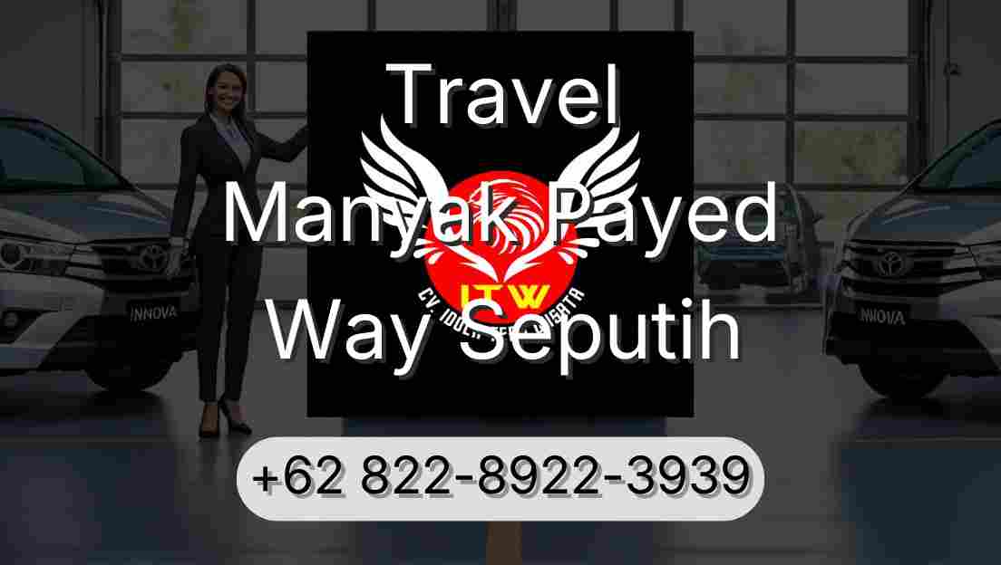Travel Manyak Payed Way Seputih