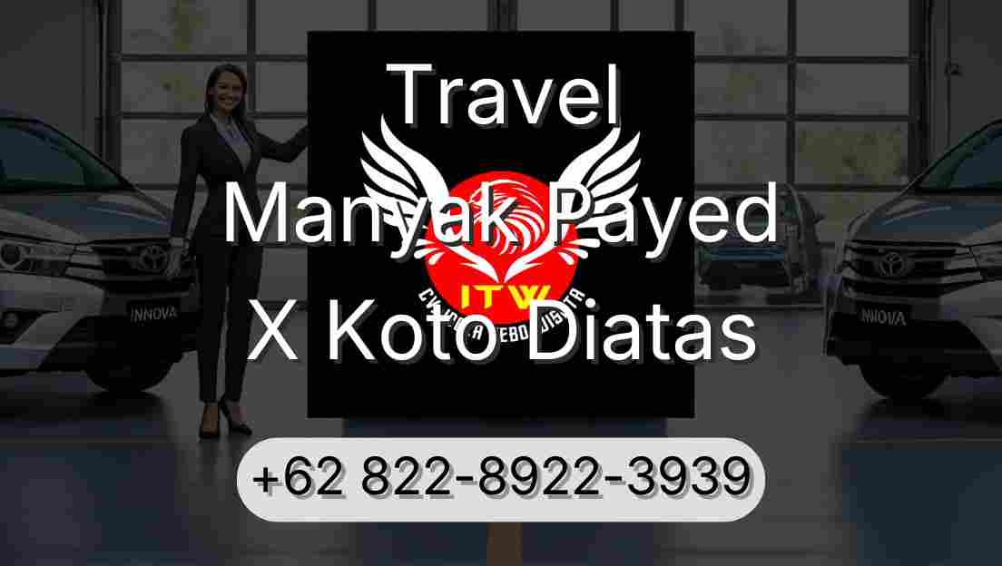 Travel Manyak Payed X Koto Diatas