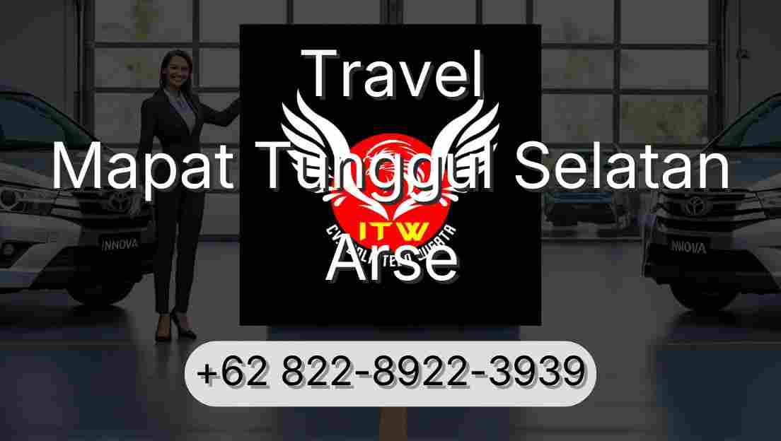Travel Mapat Tunggul Selatan Arse
