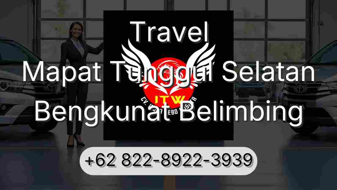 Travel Mapat Tunggul Selatan Bengkunat Belimbing