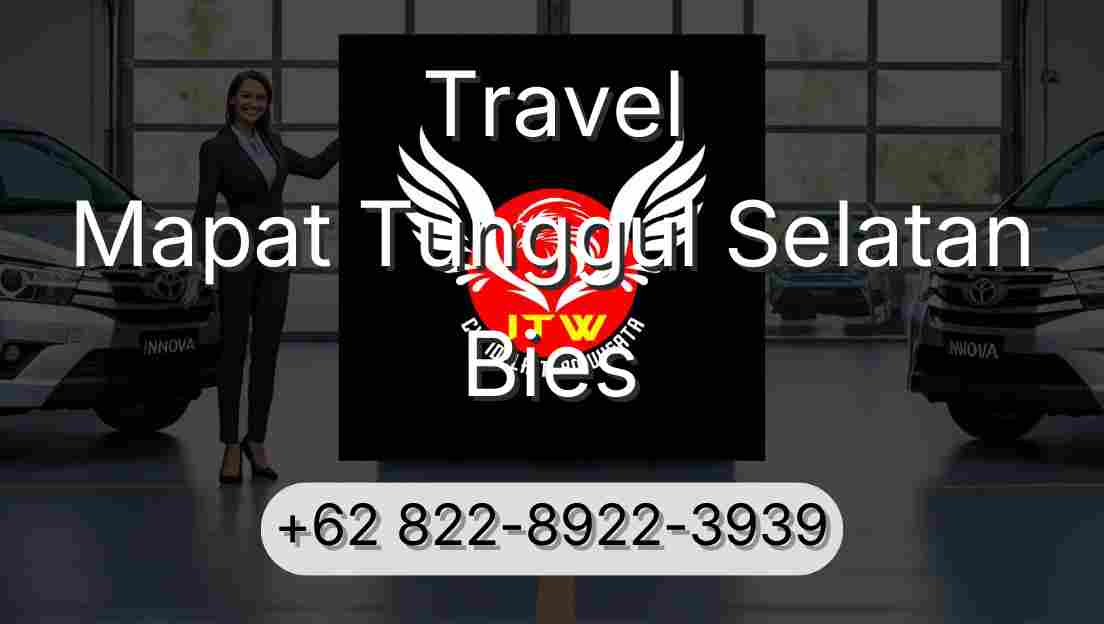 Travel Mapat Tunggul Selatan Bies