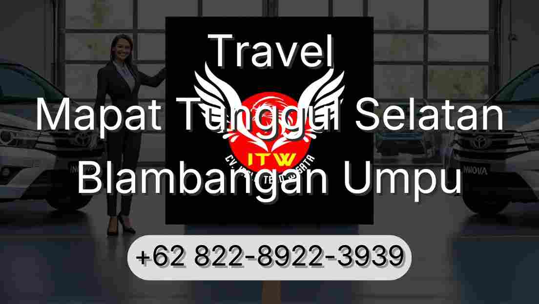 Travel Mapat Tunggul Selatan Blambangan Umpu