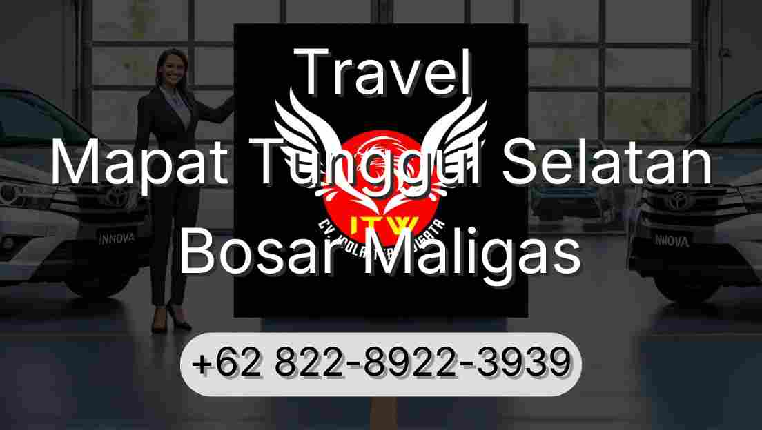 Travel Mapat Tunggul Selatan Bosar Maligas