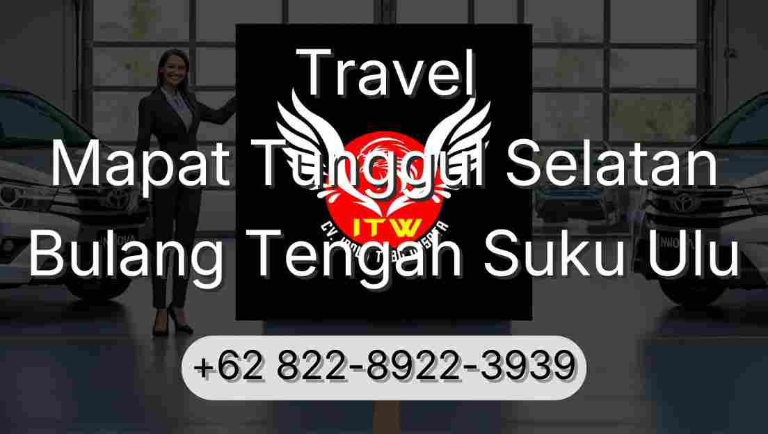 Travel Mapat Tunggul Selatan Bulang Tengah Suku Ulu