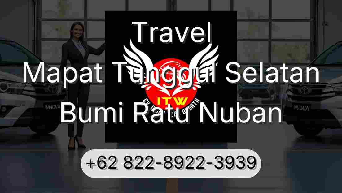 Travel Mapat Tunggul Selatan Bumi Ratu Nuban