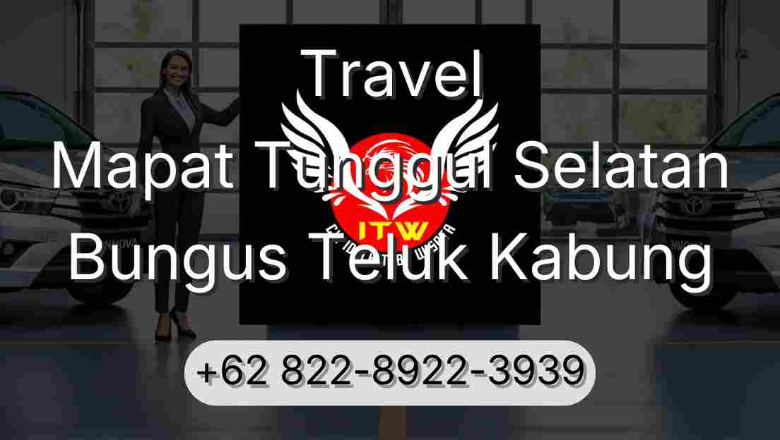 Travel Mapat Tunggul Selatan Bungus Teluk Kabung