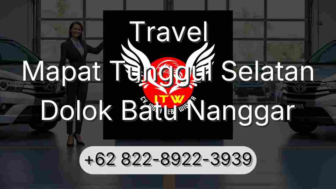 Travel Mapat Tunggul Selatan Dolok Batu Nanggar