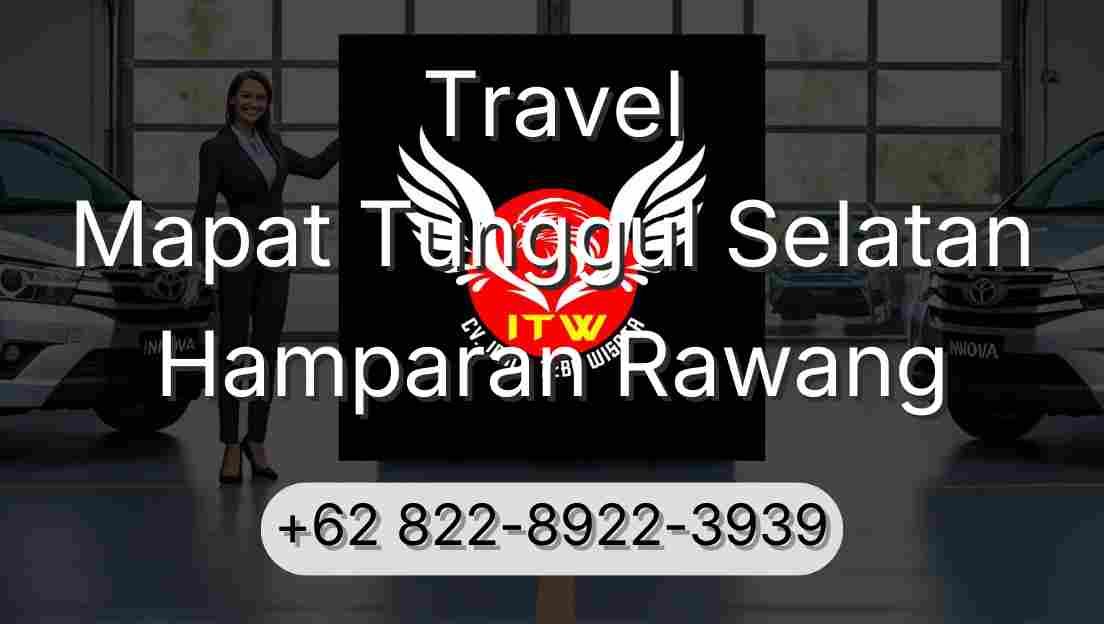 Travel Mapat Tunggul Selatan Hamparan Rawang