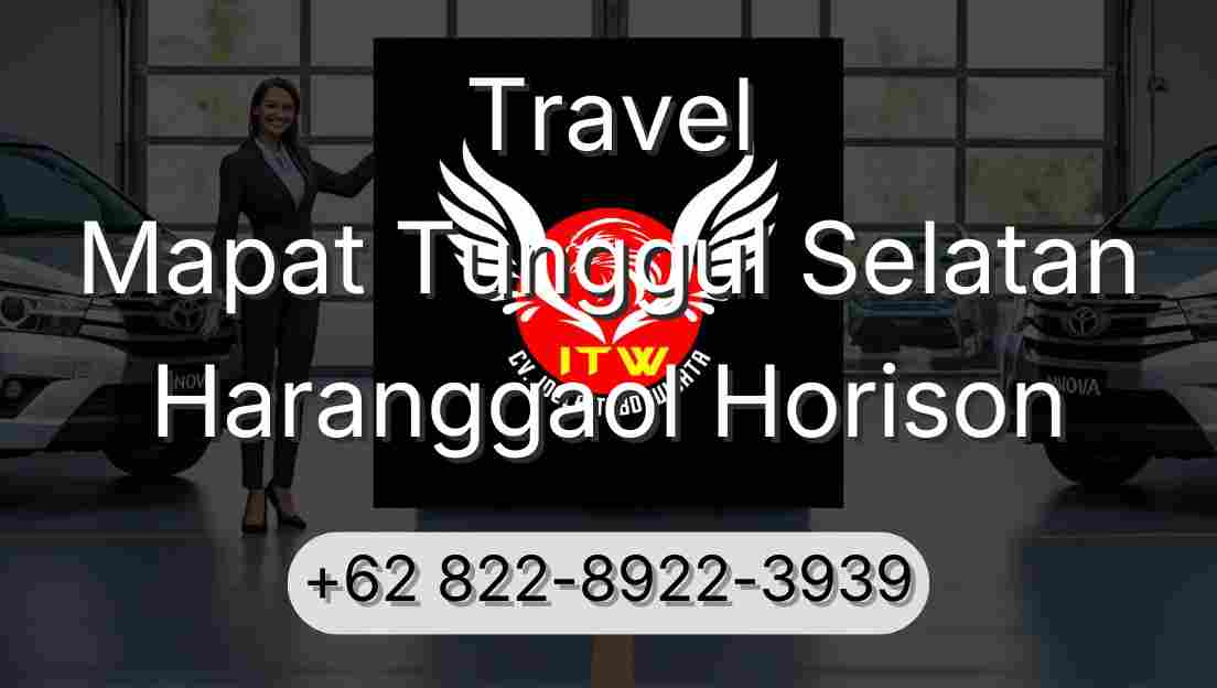 Travel Mapat Tunggul Selatan Haranggaol Horison