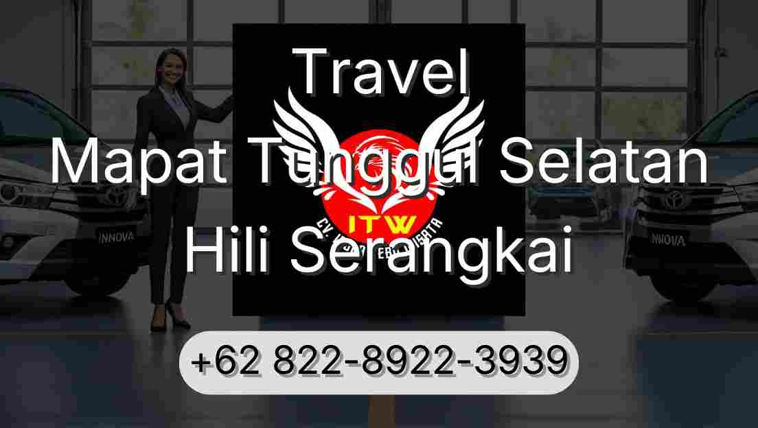 Travel Mapat Tunggul Selatan Hili Serangkai