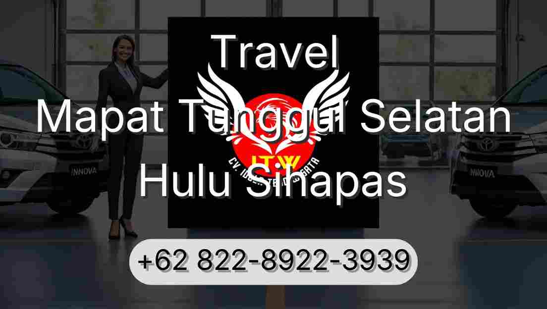 Travel Mapat Tunggul Selatan Hulu Sihapas
