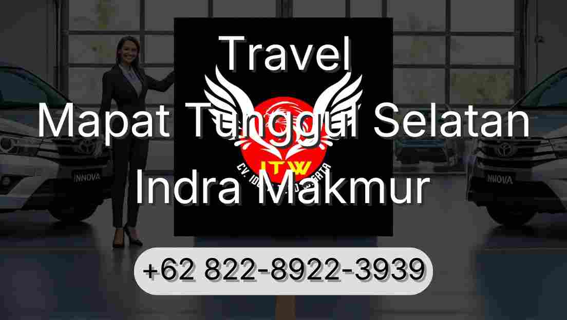 Travel Mapat Tunggul Selatan Indra Makmur