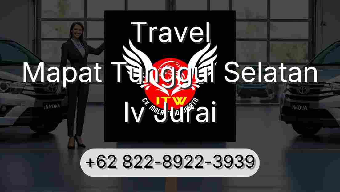Travel Mapat Tunggul Selatan Iv Jurai