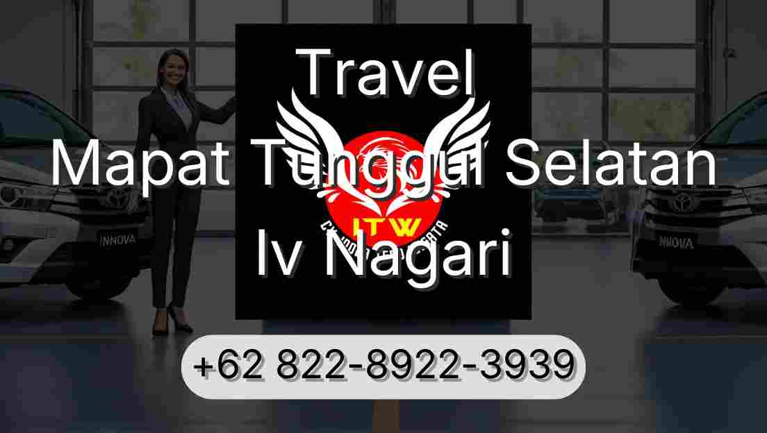 Travel Mapat Tunggul Selatan Iv Nagari