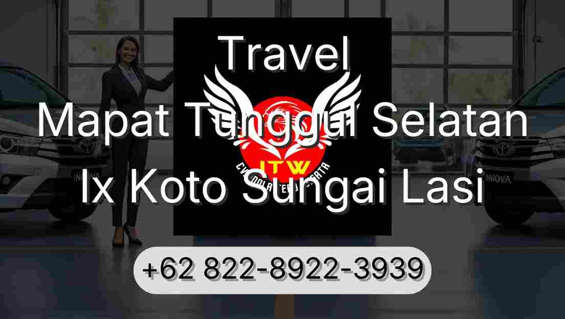 Travel Mapat Tunggul Selatan Ix Koto Sungai Lasi