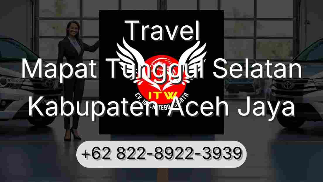 Travel Mapat Tunggul Selatan Kabupaten Aceh Jaya